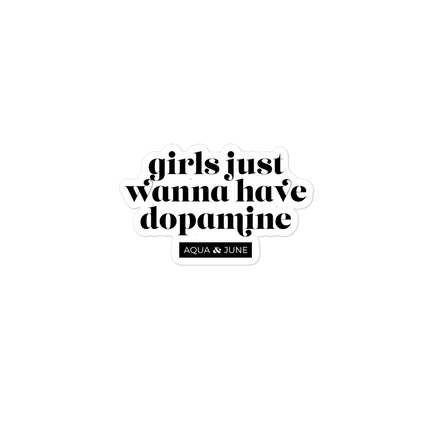 girls just wanna have dopamine [ sticker ]