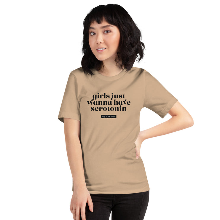 girls just wanna have serotonin [ t-shirt ]