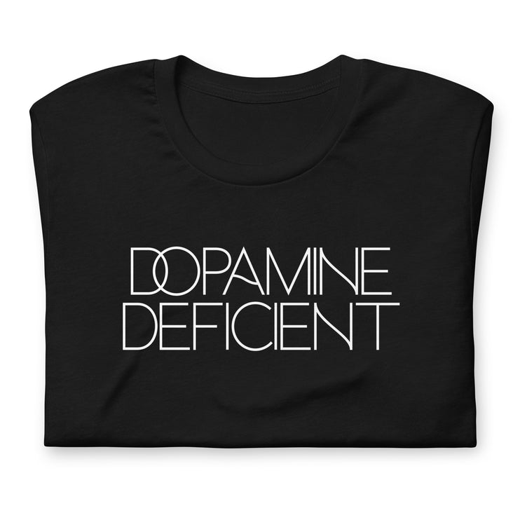 Dopamine Deficient [ t-shirt ]