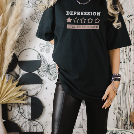 DEPRESSION - Terrible. Would not recommend. [ t-shirt ]