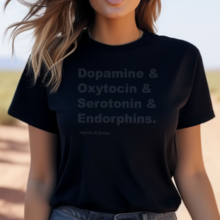 Dopamine & Oxytocin & Serotonin & Endorphins BLACK ON BLACK [ t-shirt ]