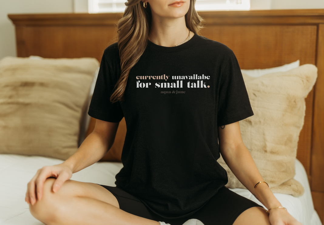 Currently Unavailable for Small Talk [ t-shirt ]