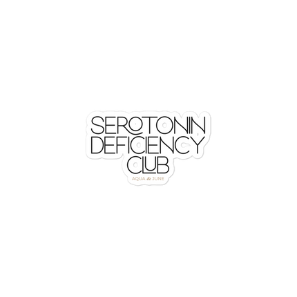 Serotonin Deficiency Club [ sticker ]
