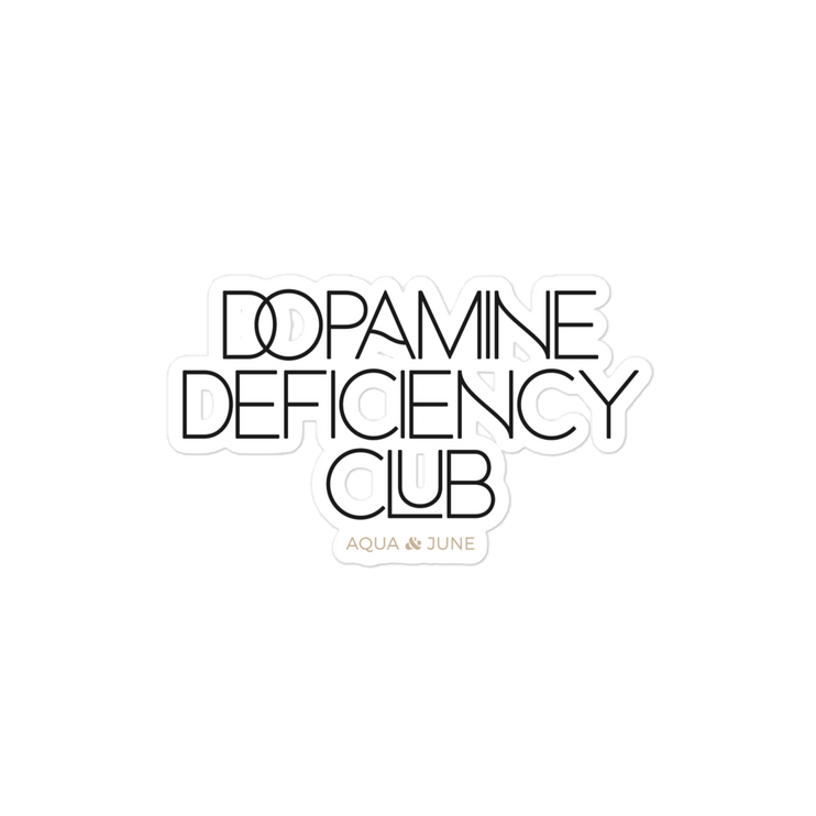 Dopamine Deficiency Club [ sticker ]