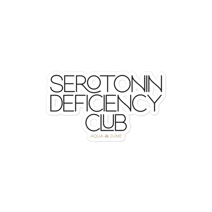 Serotonin Deficiency Club [ sticker ]