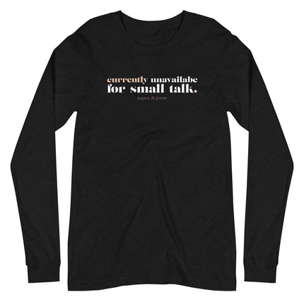 Currently Unavailable for Small Talk [ long sleeve tee ]