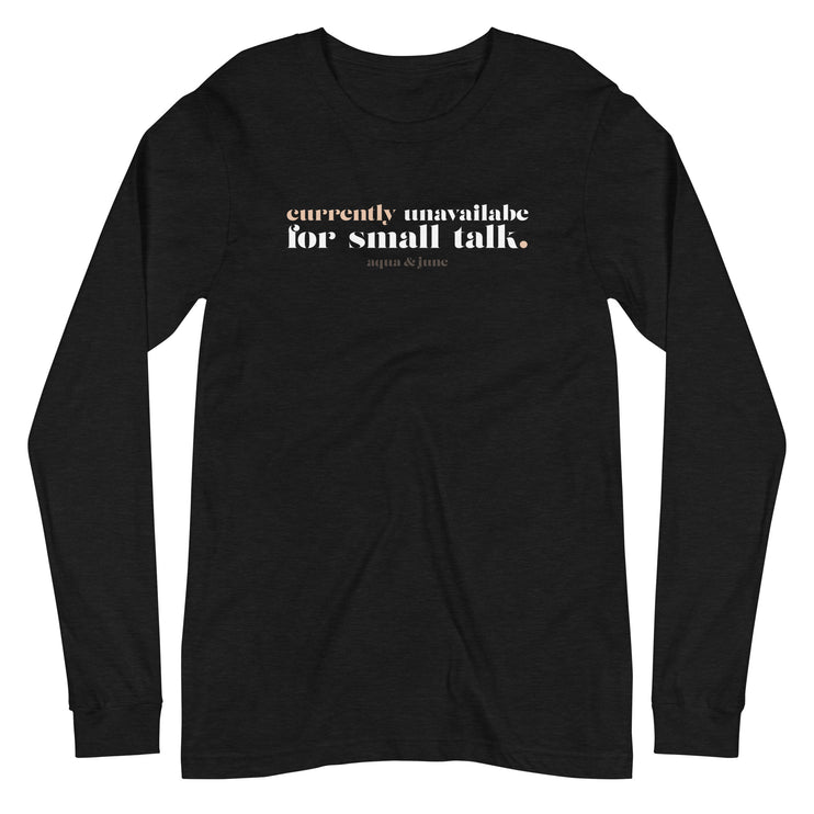 Currently Unavailable for Small Talk [ long sleeve tee ]