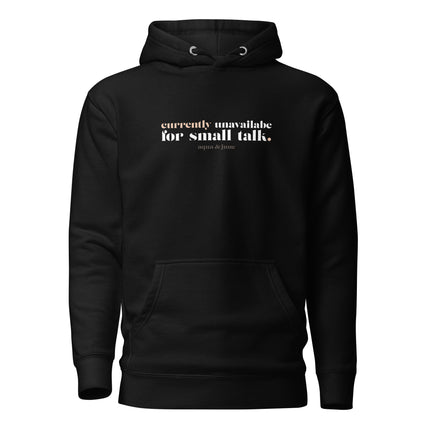 Currently Unavailable for Small Talk [ hoodie ]