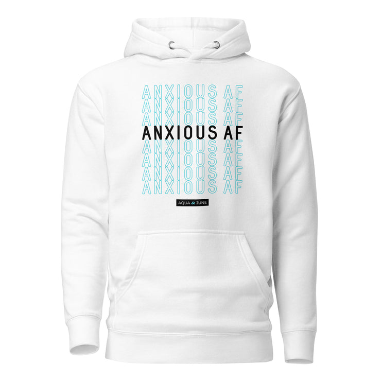 Anxious AF [ hoodie ]