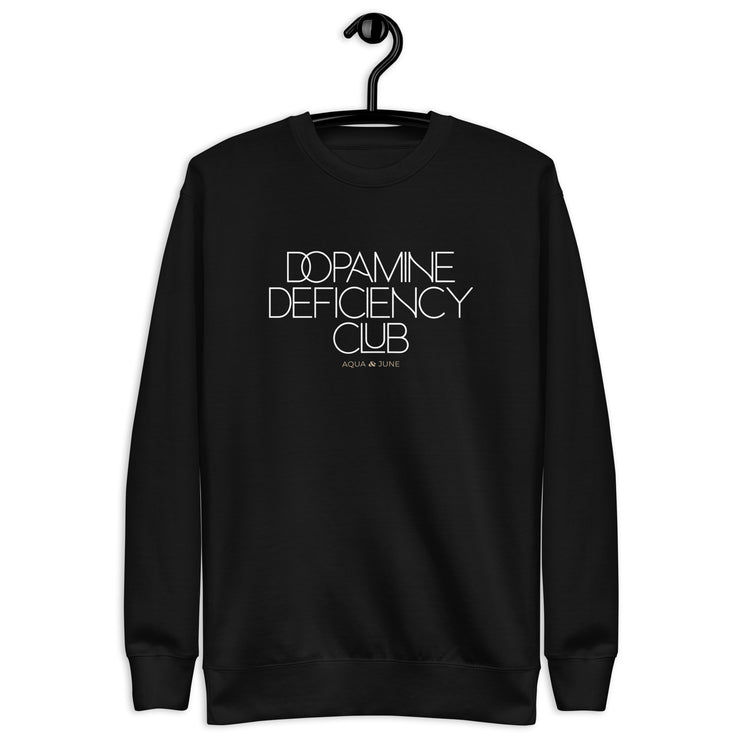 Dopamine Deficiency Club [ sweatshirt ]
