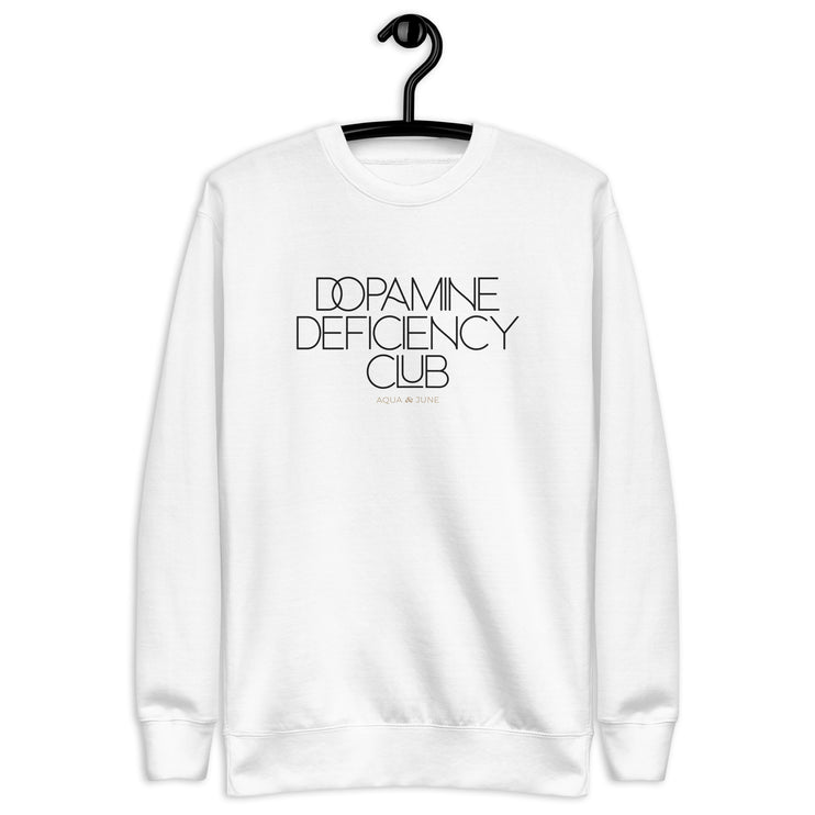 Dopamine Deficiency Club [ sweatshirt ]