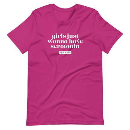 girls just wanna have serotonin [ t-shirt ]