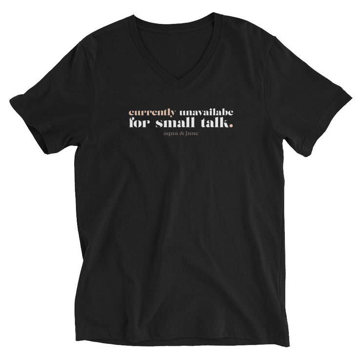 Currently Unavailable for Small Talk [ v-neck ]
