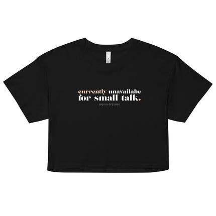 Currently Unavailable for Small Talk [ cropped tee ]