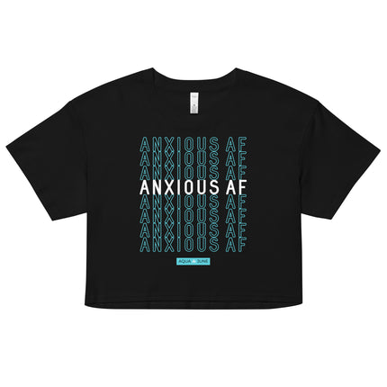 Anxious AF [ cropped tee ]
