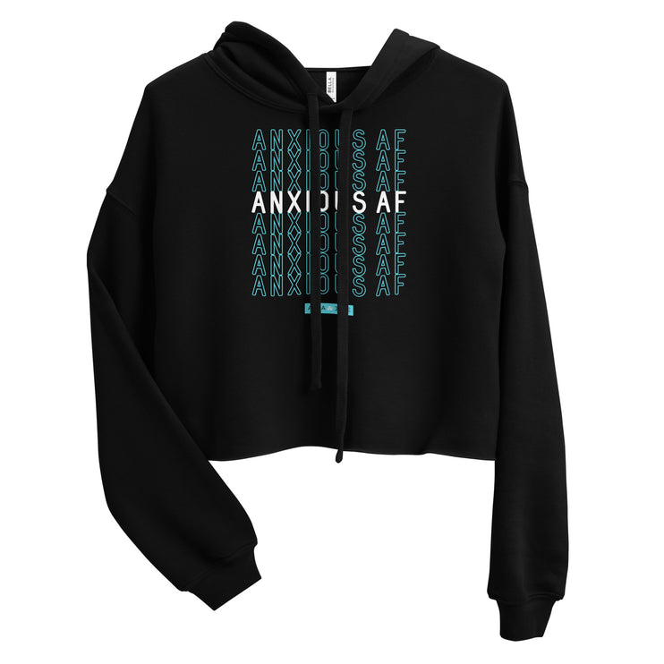 Anxious AF [ cropped hoodie ]