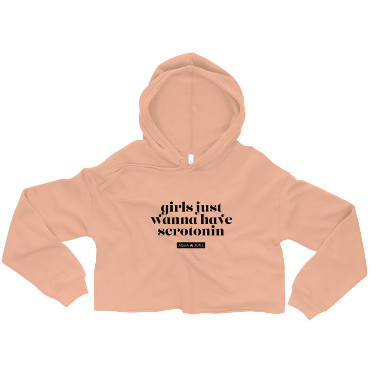 girls just wanna have serotonin [ cropped hoodie ]