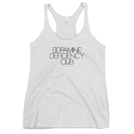 Dopamine Deficiency Club [ racerback tank ]