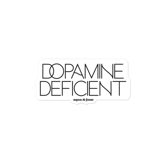 Dopamine Deficient [ sticker ]