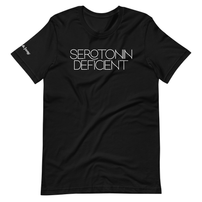 Serotonin Deficient [ t-shirt ]